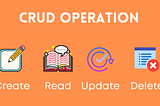 What is CRUD Operation?