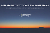 Best Productivity Tools for Small Teams of 2024