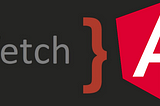 How to use the Fetch API in Angular