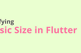 Demystifying Intrinsic Size in Flutter