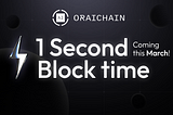 Oraichain to Accelerate Block Time by 80% in March Update