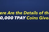 TokenPay Announces 2,000,000 TPAY Coins Giveaway and Alliance with CryptoBet