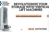 Revolutionize Your Storage with Vertical Lift Machines