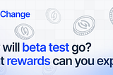 The Change AirDrop and How we plan to beta test our crypto-exchanger!