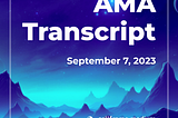 AMA with CEO Dmitry Gerasimov: September 7, 2023
