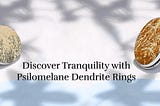 Psilomelane Dendrite Rings: Mystical Energy & Styling Secrets