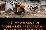 BricknBolt: The Importance of Proper Site Preparation in Home Construction