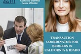 Know The Role of Transaction Coordinators in California & Idaho