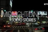 Midnight Diner: Tokyo Stories is one of Netflix’s palatable treats