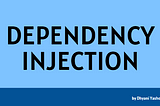 Dependency Injection (DI)