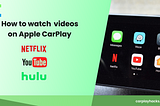 Watch videos on iOS 16 CarPlay