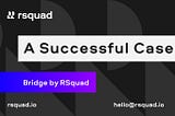 The Bridge Solution from RSquad