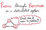 Parsing Through Partitions in a Distributed System