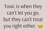 Toxic Illusions – A tale of heartaches and insincerity