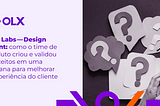 OLX Labs — Design Sprint: como o time de produto criou e validou conceitos em uma semana para…