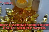 Three Essential Supplements Every Athlete Needs