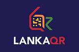 Digital Payment Industry with LankaQR