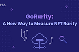 GoRarity: A New Way to Measure NFT Rarity