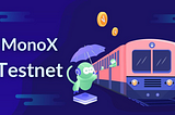 MonoX Incentivized Testnet