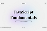 JavaScript Fundamentals: Mutable let, Comments, Functions