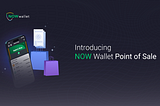 Introducing NOW Wallet Point of Sale