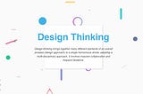 Design Thinking, Not Just Another Buzzword