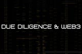 Due Diligence & Web3