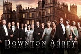 What I learnt from Downton Abbey