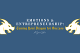 Emotions and Entrepreneurship