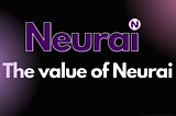 The value of Neurai