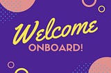 Taking control of your onboarding.