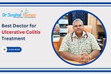 Finding the Best Doctor for Ulcerative Colitis Treatment