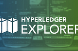 Hyperledger Fabric Best Practices in Production- #2 Connect Hyperledger Explorer To Your Network…