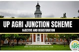 UP Agri Junction Scheme and its application process