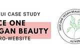 UX | UI Case Study [ Nice One Vegan Beauty micro-website ]