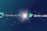 Empowering Digital Ownership: OpulenceX and Girin Wallet Unite