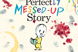 Book Review: A Perfectly Messed Up Story