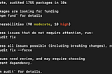 A screenshot of an npm dependancy audit