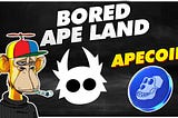 Otherside, Bored Ape Land Sale (Is Apecoin going to the MOON?)