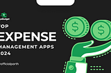 Top Expense Management Apps 2024