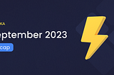 Pika September 2023 Recap