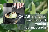 GALAB analyzes vanillin and vanilla compounds