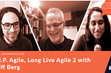 #97 — R.I.P. Agile, Long Live Agile 2 with Cliff Berg
