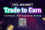 Trade to Earn | Fist Reward Epoch for 1Sol Main Net Launch