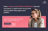How Automated Debt Collection Maximizes Debt Recovery and Optimizes Accounts Receivable Management