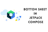 Bottom Sheet in Jetpack Compose