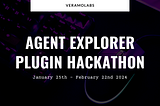 Announcing the Agent Explorer Plugin Hackathon