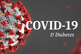 Why Diabetes Makes COVID-19 Riskier