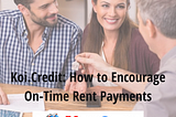 Koi.Credit: How to Encourage On-Time Rent Payments