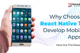Why Choose React Native for Mobile App Development